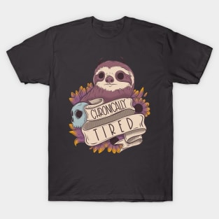 Chronically tired sloth T-Shirt